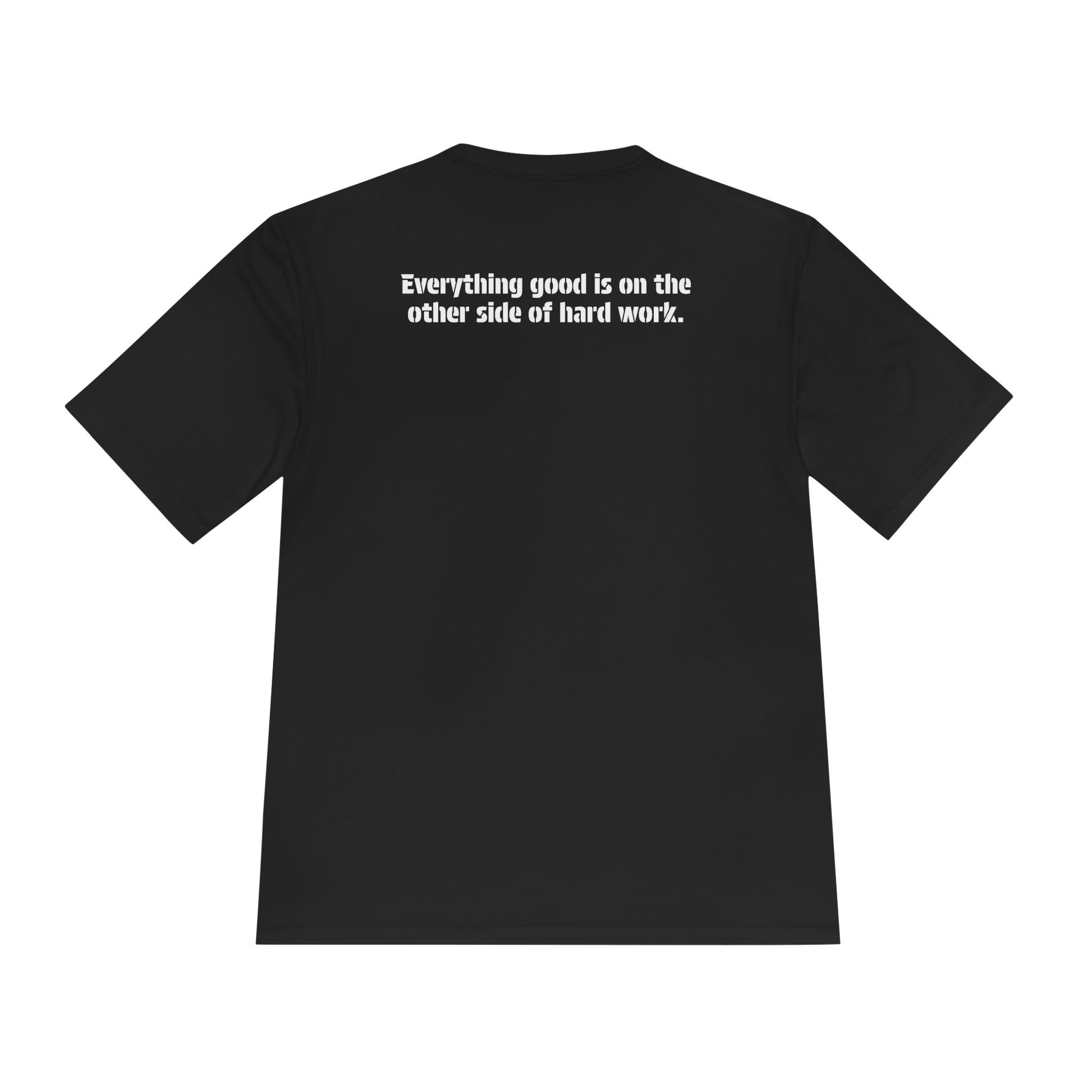 A view of the back of the t-shirt with the motivational message, "Everything good is on the other side of hard work."